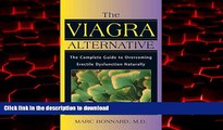 Best book  The Viagra Alternative: The Complete Guide to Overcoming Erectile Dysfunction Naturally