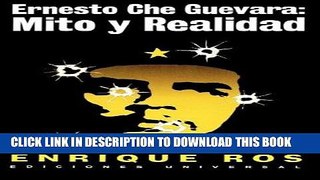 [PDF] Ernesto Che Guevara: Mito y Realidad (Spanish Edition) Full Online
