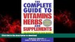Best book  The Complete Guide to Vitamins, Herbs, and Supplements: The Holistic Path to Good