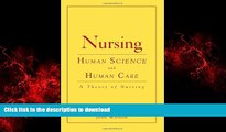 Best books  Nursing: Human Science And Human Care (Watson, Nursing: Human Science and Human Care)