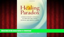liberty book  The Healing Paradox: A Revolutionary Approach to Treating and Curing Physical and