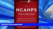 Read The HCAHPS Handbook: Hardwire Your Hospital for Pay-For-Performance Success FullOnline