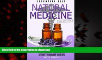 Buy books  Essential Oils: Essential Oils as Natural Medicine- Holistic Herbal Remedies and