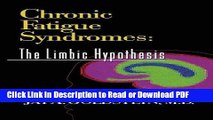 Read Chronic Fatigue Syndromes: The Limbic Hypothesis (The Haworth Library of the Medical