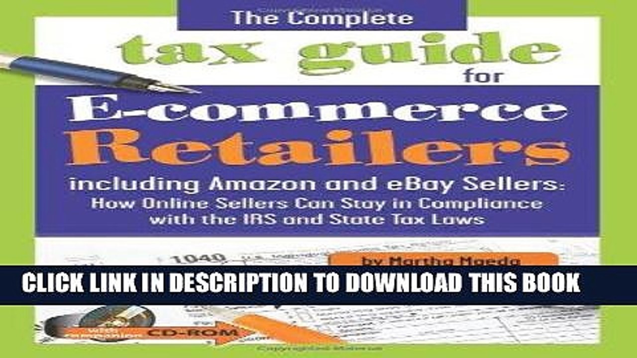 [PDF] The Complete Tax Guide for E-commerce Retailers including Amazon and eBay Sellers: How