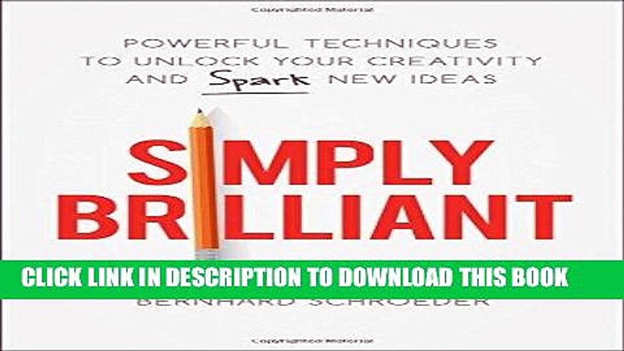 [PDF] Simply Brilliant: Powerful Techniques to Unlock Your Creativity and Spark New Ideas Full