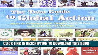 [PDF] Mobi The Teen Guide to Global Action: How to Connect with Others (Near   Far) to Create