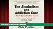 Best books  The Alcoholism and Addiction Cure: A Holistic Approach to Total Recovery online