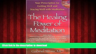 Best book  The Healing Power of Meditation: Your Prescription for Getting Well and Staying Well