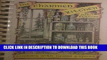 [PDF] FREE The Charmed Kitchen: Cooking with Herbs and Spices [Download] Full Ebook