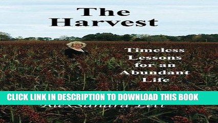 [PDF] The Harvest: Timeless Lessons for and Abundant Life Popular Online