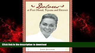 Buy books  Dolores at Fort Hood, Tijuana and Detroit online for ipad