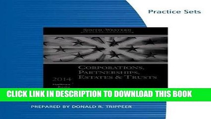 [PDF] Practice Sets for for Hoffman/Raabe/Smith/Maloney s South-Western Federal Taxation 2014: