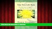 Best book  Take Your Life Back: The Real Cause of Migraines and How to Cure Them