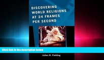 EBOOK ONLINE  Discovering World Religions at 24 Frames Per Second (ATLA Monograph Series)  BOOK