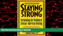 Best books  HealthQuest Staying Strong: Staying Strong: Reclaiming The Wisdom Of African-American