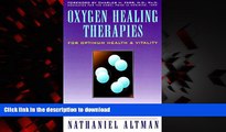 Read books  Oxygen Healing Therapies: For Optimum Health   Vitality Bio-Oxidative Therapies for