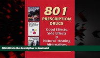 Buy books  801 Prescription Drugs - Good Effects, Side Effects and Natural Healing Alternatives