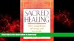 Read books  Sacred Healing: The Curing Power of Energy and Spirituality online