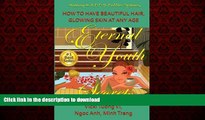 Buy book  Eternal Youth Secrets: How to Have Beautiful Hair Glowing Skin at Any Age (Healing