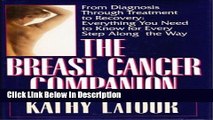 [PDF] The Breast Cancer Companion: From Diagnosis Through Treatment to Recovery : Everything You
