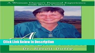 [Download] A Journey through Cancer: A Woman Doctor s Personal Experience with Breast Cancer by