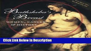 [PDF] Bathsheba s Breast: Women, Cancer, and History by James S. Olson (2005-01-05) [PDF] Full Ebook