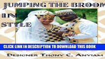 [PDF] FREE Jumping The Broom In Style: A Collection of Styles and Information for the entire