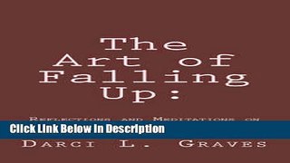 [Download] The Art of Falling Up : Reflections and Meditations on Breast Cancer from an Educator,
