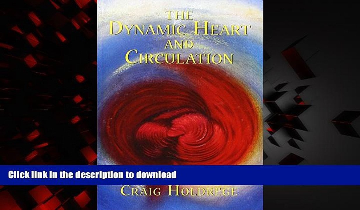 Best book  The Dynamic Heart and Circulation: DYNAMIC HEART AND CIRCULATION (P) online