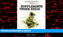 Best books  Supplements Under Siege: Inside the Conspiracy to Take Away Your Vitamins, Minerals,