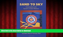 liberty book  Sand to Sky: Conversations with Teachers of Asian Medicine online