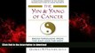 Buy books  The Yin and Yang of Cancer: Breakthroughs from the East and the West