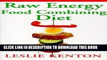 [PDF] FREE Raw Energy Food Combining Diet [Read] Full Ebook
