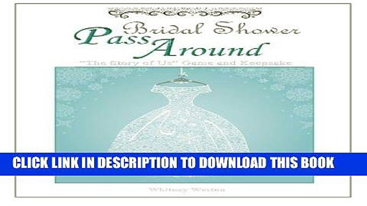 [PDF] FREE Bridal Shower Game and Keepsake: "The Story of Us" Pass Around [Read] Online