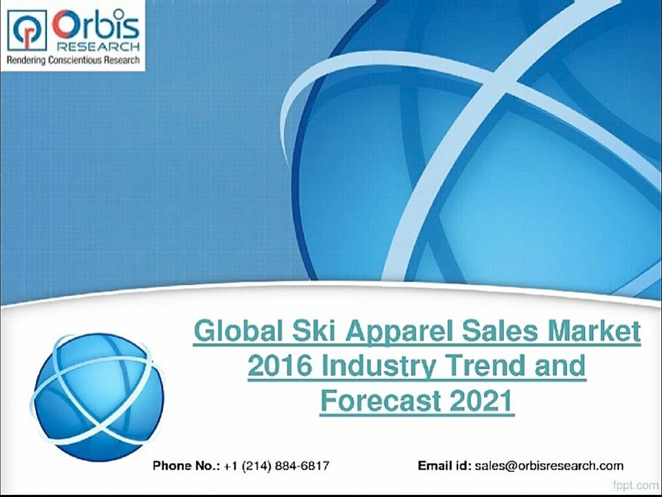 2021 Global Ski Apparel Sales Industry Analysis & Forecast Report