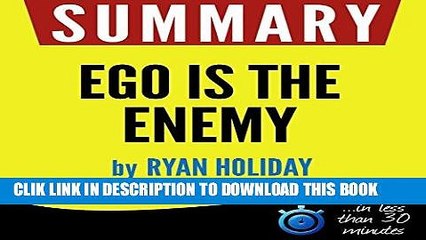 [PDF] Summary: Ego Is the Enemy Popular Online