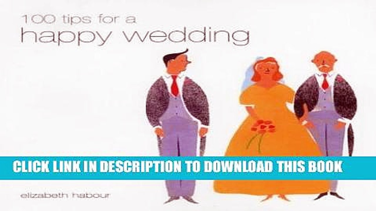 [PDF] FREE Happy Wedding: 100 Tips for a Happy Wedding [Read] Online