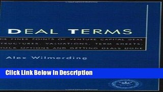 [PDF] Deal Terms - The Finer Points of Venture Capital Deal Structures, Valuations, Term Sheets,