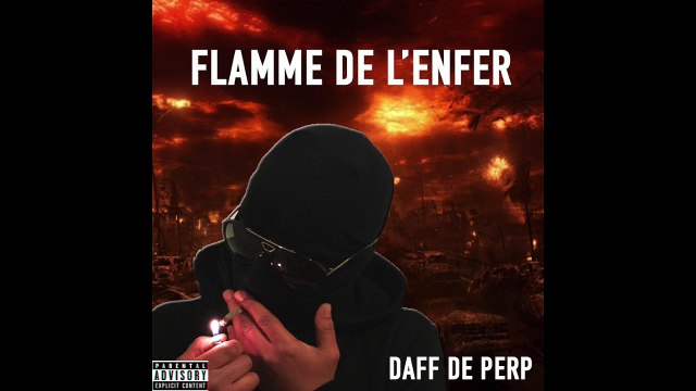 DAFF DE PERP - Flamme de l'enfer - Nouveauté Rap Français 2016 Rap Perpignan