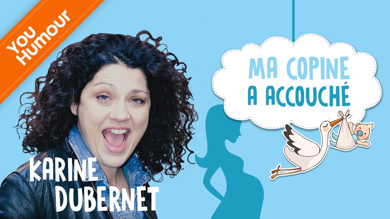 KARINE DUBERNET - Ma copine a accouché