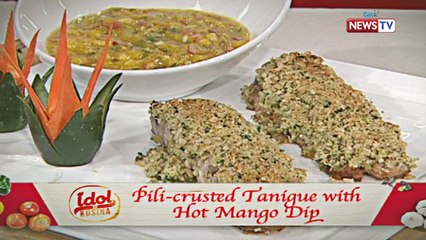 Idol sa Kusina: Pili-crusted Tanigue with Hot Mango Dip