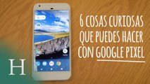 6 cosas curiosas que puedes hacer con Google Pixel, el nuevo smartphone de Google