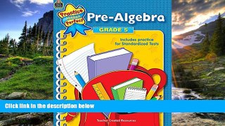 For you Pre-Algebra Grade 5 (Practice Makes Perfect (Teacher Created Materials))