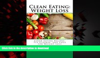 Best books  Clean Eating: Weight Loss: Clean Eating Recipes, Tea Cleanse, and Yoga for Weight Loss