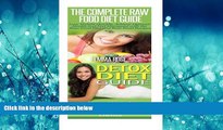 READ book  Raw Food Diet: Detox Diet: Planted Based Diet   Detox Cleanse Diet to Increase