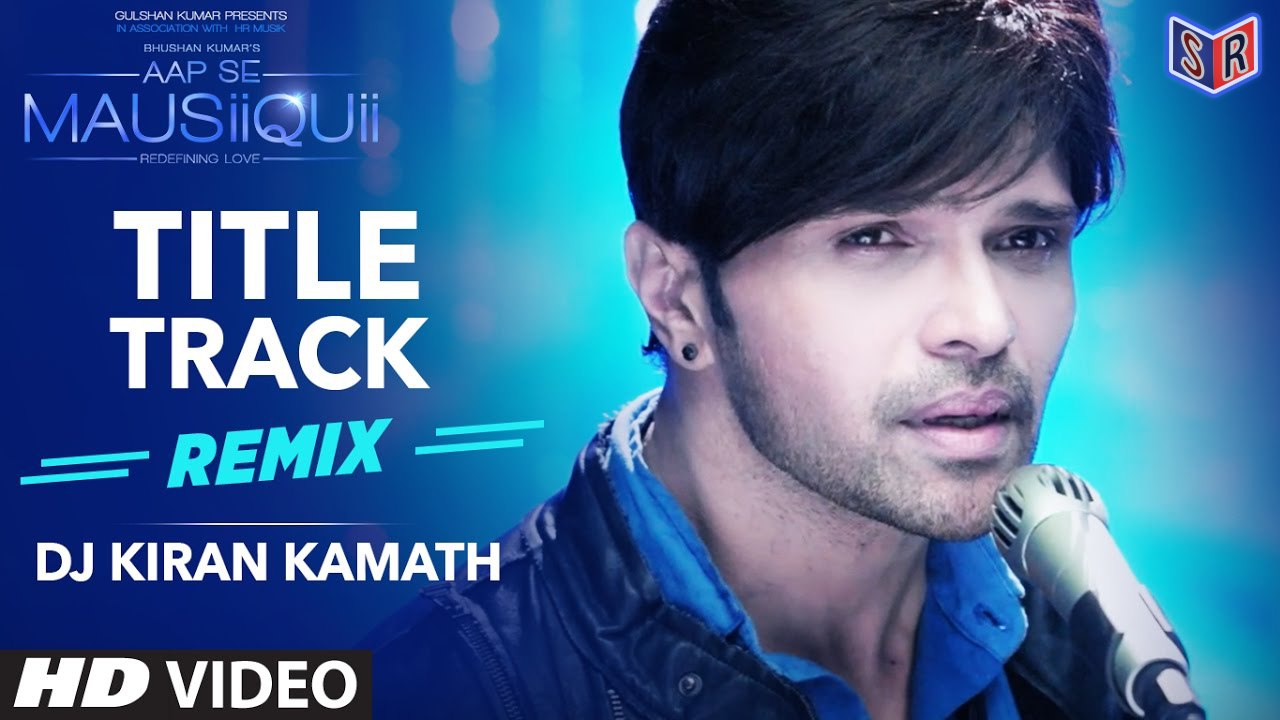 Aap Se Mausiiquii [Remix] [Remixed DJ Kiran Kamath] [Full Video] - Song By Himesh Reshammiya [Latest Song 2016] [FULL HD] - (SULEMAN - RECORD)