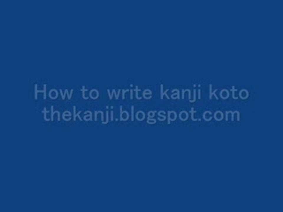 How to write Kanji Koto