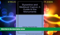 Big Deals  Byzantine and Medieval Cyprus: A Guide to the Monuments  Best Seller Books Most Wanted