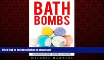 Best books  Bath Bombs: Simple Beginners Guide - Easy DIY Organic Recipes To Making Luxurious Bath